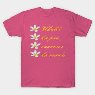 Hawaiian Text Ukuli i Ka Pua, Onaona I Ka Mau u T-Shirt